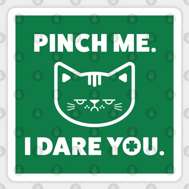 Pinch Me. I Dare You. Magnet by Kitty Cotton